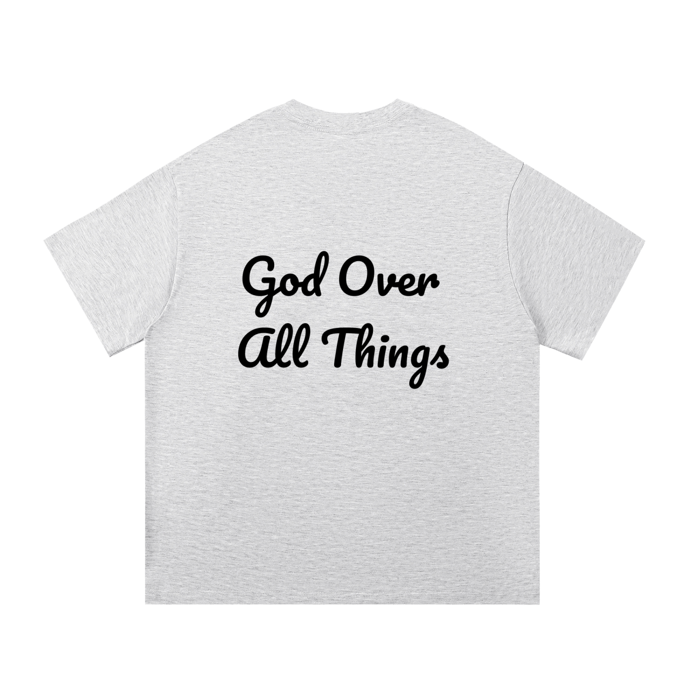 God Over All Things T-Shirt